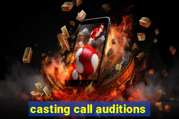 casting call auditions